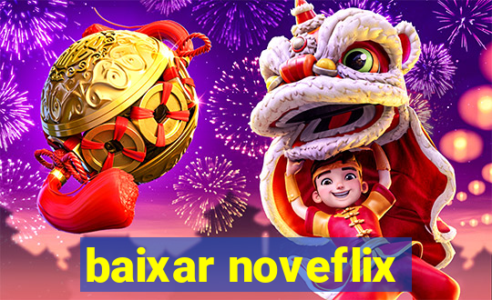 baixar noveflix